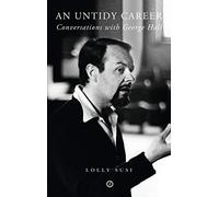 An Untidy Career: Conversations with George Hall