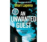 An Unwanted Guest: The chilling and gripping Richard and Judy Book Club psychological thriller, from the bestselling author of Everyone Here is Lying