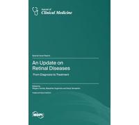An Update on Retinal Diseases: From Diagnosis to Treatment