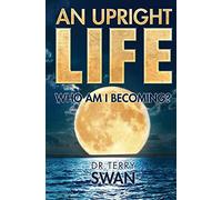 An Upright Life: Who Am I Becoming?