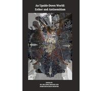 An Upside-Down World: Esther and Antisemitism: 3 (AJR Holiday Supplements)