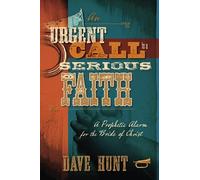 An Urgent Call to a Serious Faith: A Prophetic Alarm for the Bride of Christ