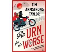 An Urn for the Worse: An uplifting coming of middle-age story