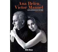 Ana Belén y Víctor Manuel, los latidos de un país