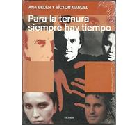 Ana Belén y Victor Manuel - PARA LA TERNURA SIEMPRE HAY TIEMPO (I) - Ana Belén y Victor Manuel