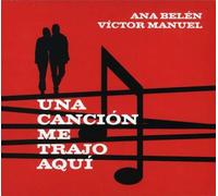 Ana Belen Y Victor Manuel - Una Cancion Me Trajo Aqui