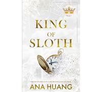 Ana Huang - King of Sloth addictive billionaire romance from the bes - Y245z