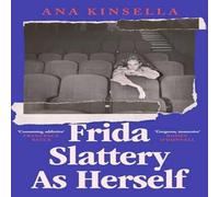 Ana Kinsella Frida Slattery As Herself : 'Took me back to the way I felt when Ana Kinsella Multicolor