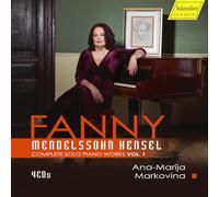 Ana-Marija Markovina - Fanny Mendelssohn Hensel: Complete Solo Piano Works, Vol. 1
