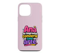 Ana no improvisa, convenerte el caos en arte Case for iPhone 13 Pro Max