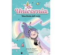 Ana Punset Una fiesta del revés / Unicornia: An Upside-Down Party (Paperback)