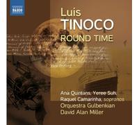 Ana Quintans - Tinoco: Round Time [David Alan Miller, Ana Quintans] [CD]