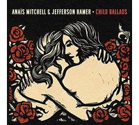 Anaïs Mitchell & Jefferson Hamer – Child Ballads – CD – Sony Music (US Import)