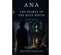 ANA: THE SECRET OF THE BLUE HOUSE