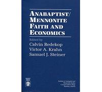 Anabaptist/Mennonite Faith and Economics