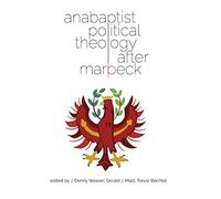Anabaptist Political Theology After Marpeck: 13 (C. Henry Smith)