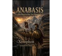 ANABASIS: The March of the Ten Thousand
