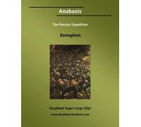 Anabasis The Persian Expedition [EasyRead Super Large 20pt Edition]