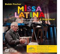 Anabel Peréz Réal/Klaus Brecht/Festivalchor C.H.O.I.R./The Academy Collective 21 - Bobbi Fischer: Missa Latina, Magnificat