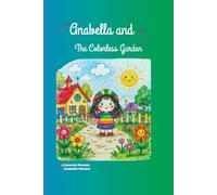 Anabella and the Colorless Garden: A Story, Coloring, and Activity Book for Kids