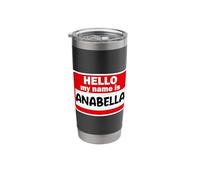 Anabella Hello Hi My Name is Tshirt Name On Custom Stainless Steel Insulated Tumbler