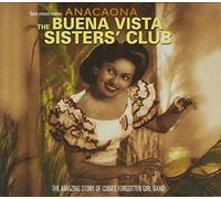 Anacaona - The Buena Vista Sisters Club