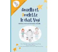 Anaella et Omelette le chat Yogi: Aide-les à retrouver le doudou d’Anaella