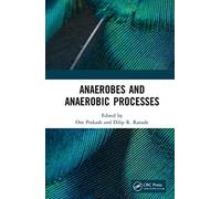 Anaerobes and Anaerobic Processes