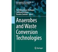Anaerobes and Waste Conversion Technologies: 44 (Microorganisms for Sustainability, 44)
