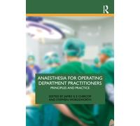 Anaesthesia for Operating Department Practitioners : Principles and Practice