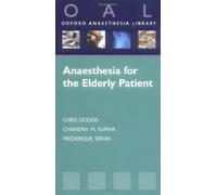 Anaesthesia for the Elderly Patient (Oxford Anaesthesia Library)