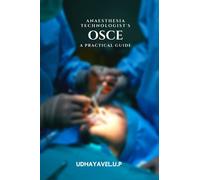 Anaesthesia Technologist's OSCE: A Practical Guide