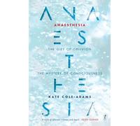 Anaesthesia: The Gift of Oblivion