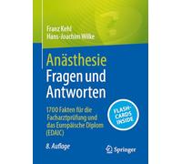 Anästhesie Fragen und Antworten: 1700 Fakten für die Facharztprüfung und das Europäische Diplom (EDAIC)