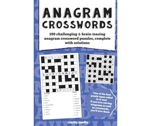 Anagram Crosswords: A unique combination of two challenging puzzle types; Anagram puzzles will provide hours of fun and plenty of brain-teasing activity.