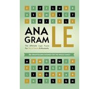 Anagramle - The Ultimate Logic Puzzle For Word Game Enthusiasts: 70+ Brainteasing Rounds For The Whole Family: Where Problem-Solving Meets Anagrams (Challenging Word Games For The Whole Family)