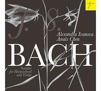 Anaïs Chen & Alexandra Ivanova - Bach: Sonatas For Harpsichord And Violin, BWV 1014-1019