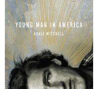 Anais Mitchell – Young Man In America