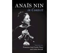 Anaïs Nin in Context (Literature in Context)