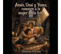 Anaís, Unai y Yunes, conocen a la mujer de la foto.