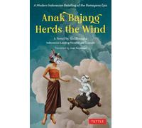Anak Bajang Herds the Wind: A Novel : A Modern Indonesian Retelling of the Ramayana Epic