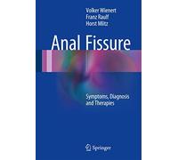 Anal Fissure: Symptoms, Diagnosis and Therapies