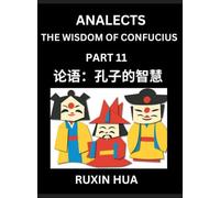 Analects of Confucius for Kids (Part 11) - Discover Chinese Language and Culture by Learning Ancient Confucian Philosophy, A Beginners Guide to ... the Wisdom of Confucius, Simplified Characte