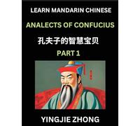 Analects Of Confucius (Part 1)- Discover Ancient Chinese History And Culture, Self-Learn Reading Mandarin Chinese With Confucian Short Stories For ... Students, Lunyu, Simplified Characters, Pi