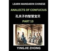 Analects Of Confucius (Part 13)- Discover Ancient Chinese History And Culture, Self-Learn Reading Mandarin Chinese With Confucian Short Stories For ... Students, Lunyu, Simplified Characters, P