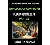 Analects Of Confucius (Part 16)- Discover Ancient Chinese History And Culture, Self-Learn Reading Mandarin Chinese With Confucian Short Stories For ... Students, Lunyu, Simplified Characters, P