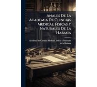 Anales De La Academia De Ciencias Medicas, Físicas Y Naturales De La Habana