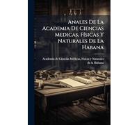 Anales De La Academia De Ciencias Medicas, Físicas Y Naturales De La Habana