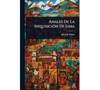 Anales De La InquisiciÃ3n De Lima