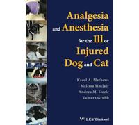 Analgesia and Anesthesia for the Ill or Injured Dog and Cat